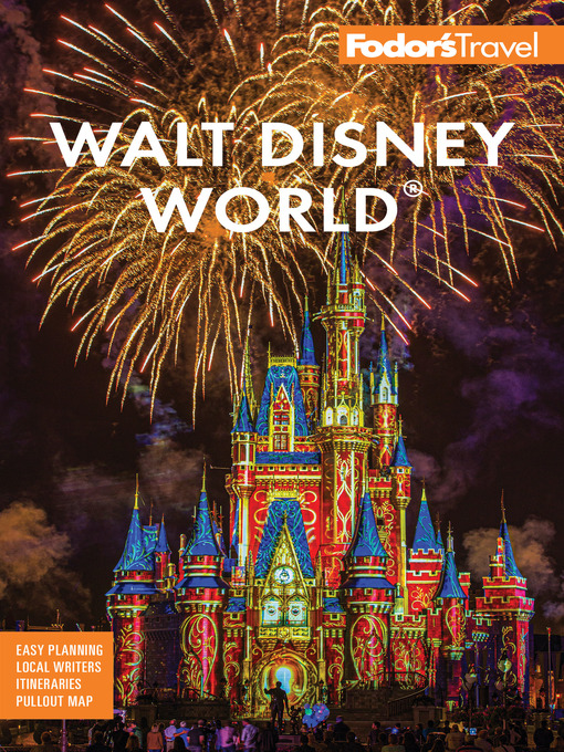 Title details for Fodor's Walt Disney World by Fodor's Travel Guides - Available